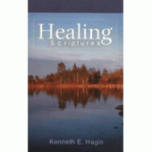 Healing Scriptures By Kenneth E. Hagin 